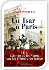 un tsar à Paris en 1814